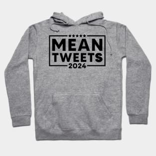 Mean Tweets 2024 simple (black colour) Hoodie